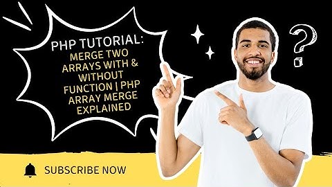 PHP Tutorial: Merge Two Arrays With & Without Function | PHP Array Merge Explained