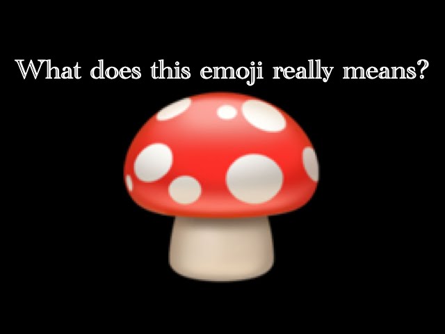 What does the Mushroom emoji means? class=