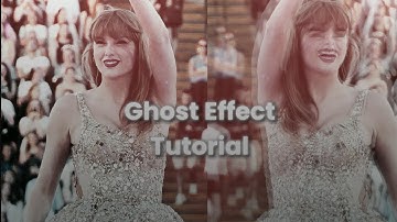 Ghost Effect Tutorial
