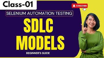 Selenium Automation Testing Class 01 | SDLC Models | Beginner