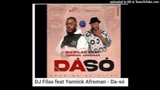 DJ Filas feat Yannick Afroman  Dasó Oficial Eric Ismael