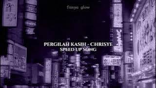 Pergilah Kasih - Chrisye || speed up song