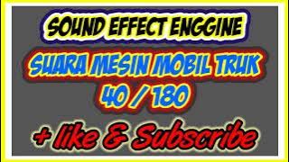 SUARA MESIN MOBIL TRUK 40RPM - SIMULASI SUARA - SOUND EFFECT  - SOUND ENGINE -