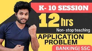12 HOURS - APTITUDE ALL TOPICS COMPLETE TRICKS| | APPLICATION PROBLEMS | K10 SESSION | KANEESH