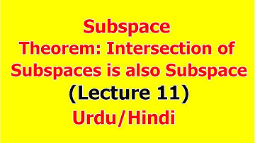 Theorem: Prove that Intersection of Subspaces is also Subspace | linear Algebra | (Lecture 11)