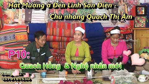 Tâp 10 -   Hát mường ở Đền Linh Sơn Điện  Quach Hồng  & Nghệ nhân mới