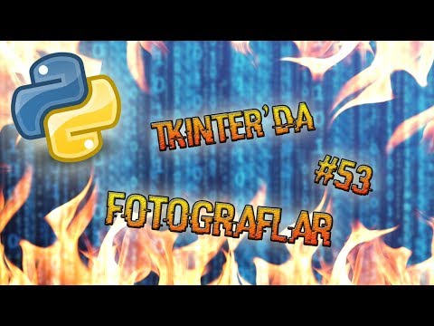 Python 3.6 Dersleri #53 | tkinter'da Fotoğraflar