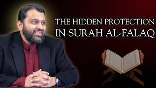 The Hidden Protection in Surah Al-Falaq | Deep Tafseer by Yasir Qadhi | Islamic Lectures Hub