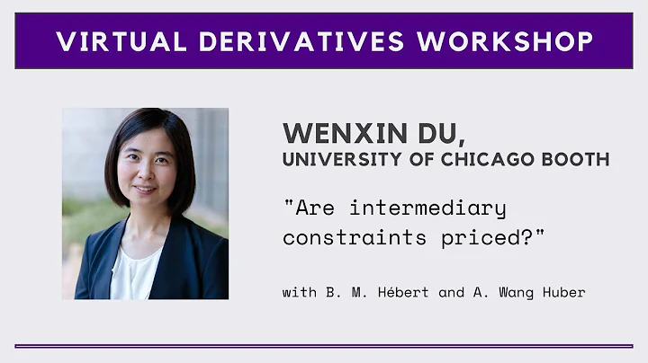 Wenxin Du -- Are intermediary constraints priced? - DayDayNews