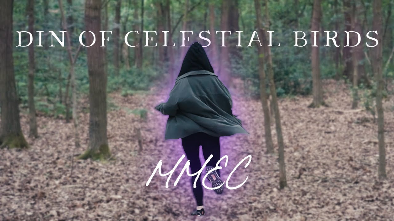 Watch Din of Celestial Birds - MMEC (Official Video) on YouTube Watch Din of Celestial Birds - MMEC (Official Video) on YouTube