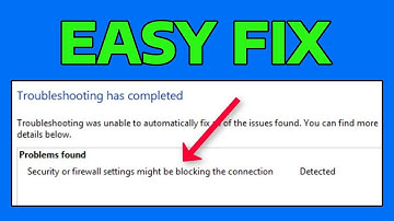 How To Fix Security or Firewall Settings Might Be Blocking the Connection in Windows