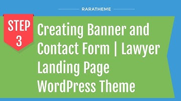 Step 3: Creating Banner and Contact Form | Lawyer Landing Page WordPress Theme