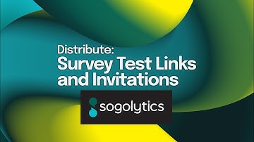 Survey Test Links & Invitations | Sogolytics