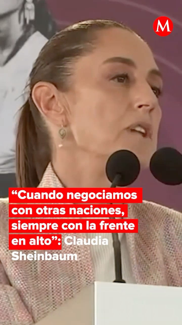 México negocia con otras naciones con la FRENTE EN ALTO y sin someterse