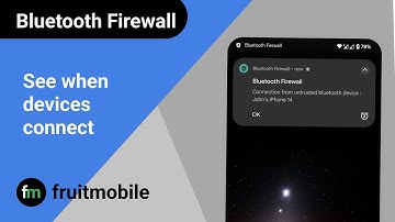 Bluetooth Firewall - See connections from devices