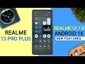 Realme 13 Pro Plus Realme Ui 7.0 Android 16 Update | 20+ New Features | 13 Pro+ New Update