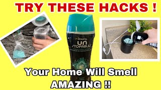 DOWNY UNSTOPPABLES|| How to make your home smell AMAZING! YOU HAVE TO TRY THESE HACKS!!