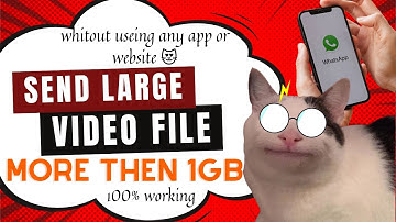 How To Send Large Video Files through WhatsApp | 100% Working Trick with proof | Technical Billa