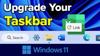 Customize the Windows 11 Taskbar: Like Windows 10 or Better! [2024 Update]