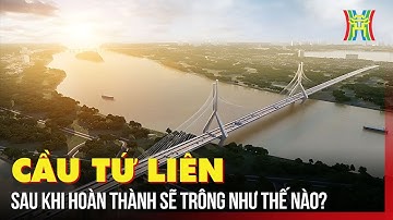 Siêu dự án cầu Tứ Liên 20.000 tỷ sẽ trông như thế nào sau khi hoàn thành? | Tin tức