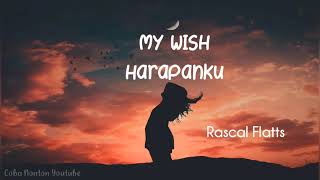 My Wish Rascal Flatts Lirik dan Terjemahan Indonesia