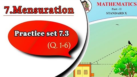 Practice set 7.3 Mensuration chapter 7 class 10th | 7.3 cleass 10