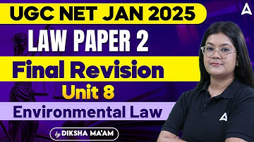 UGC NET Law Paper 2 Final Revision | Unit 8 Environmental Law | By Diksha Ma