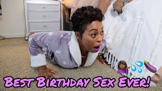 How To Have The BEST Birthday SEX!