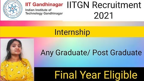 IITGN Recruitment 2021| Work From Home Internship | No Fees