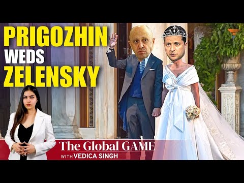 #TheGlobalGame : Volodymyr Zelensky and Yevgeny Prigozhin decide to take it to the next level