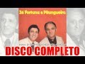 Zé Fortuna e Pitangueira - (Disco Completo) 1980