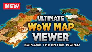 The Ultimate WoW Forever Exploration Tool | New WoW Map Viewer