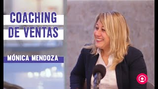 Coaching de ventas ¿Cuál es el secreto para vender mejor? con MÓNICA MENDOZA