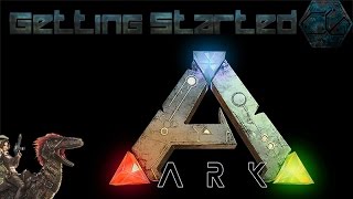 Ark Survival Evolved Ep 1 - Getting Started And Surviving Your First Day