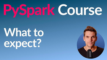 PySpark Course #2: What to Expect?
