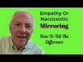 Empathy Or Narcissistic Mirroring?  How To Tell The Difference