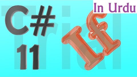 C# Urdu Tutorial 11 - How To Use IF End-IF Statement