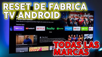 Restaurar de Fabrica Televisores Android cualquier marca