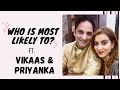 Vikaas kalantri and priyanka chibber reveal interesting details about each other exclusive