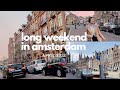 long easter weekend in amsterdam //american living in copenhagen