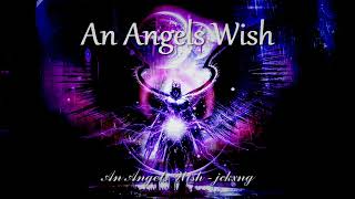 An Angels Wish (Official Audio)