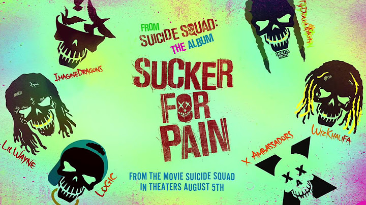 Suicide squad-Sucker for pain lyrics