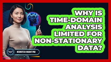 Why Is Time-Domain Analysis Limited For Non-Stationary Data?