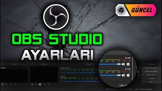 OBS STUDIO NASIL KULLANILIR? / OBS STUDIO AYARLARI VE EKRAN KAYDI [GÜNCEL - EYLÜL 2020]