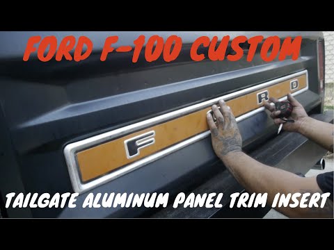 F100 Truck Tailgate aluminum Panel Trim Insert Installation