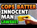 Cops Taze and Batter Innocent Man - Get Sued.