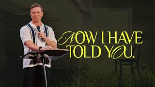 Now I Have Told You // Easter @ Church For The ONE // Pastor Kevin Jack