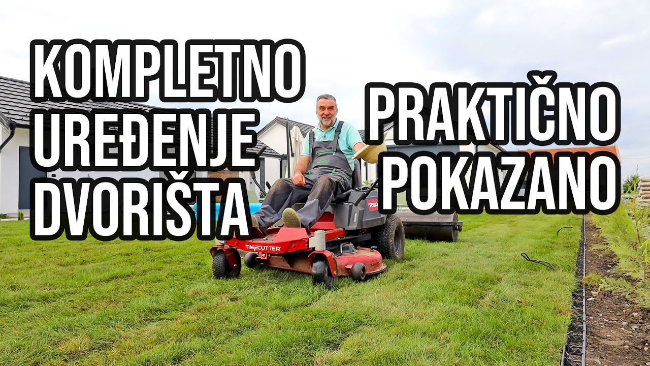 Kompletno uređenje dvorišta - praktično pokazano