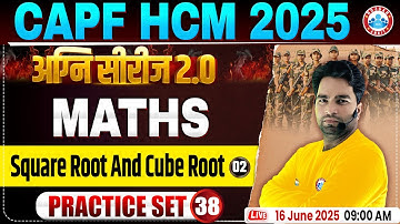 CAPF Maths Practice Set 2025 | अग्नि सीरीज 2.0 | Square Root And Cube Root | BSF HCM Maths Class