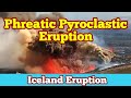 Phreatic Pyroclastic Eruption And Explosion, Lava & Ground Water, Iceland Svartsengi Volcano